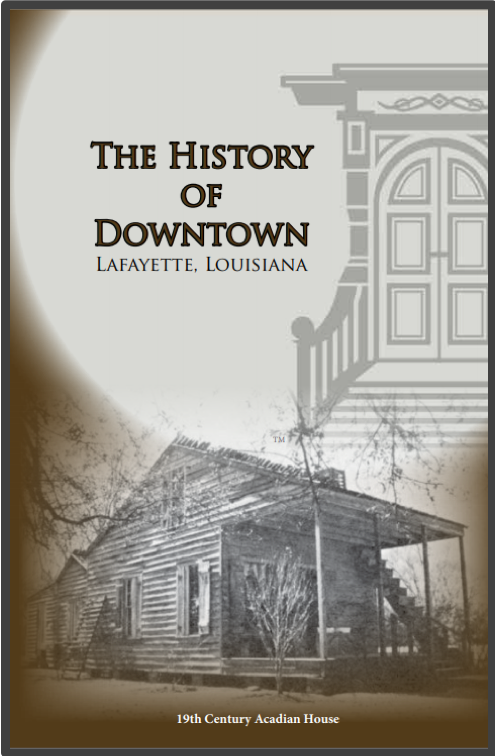 The History of Downtown Lafayette, La